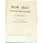 RUTOWSKI - ROK 1863 V POLSKÉM MALÍŘSTVÍ