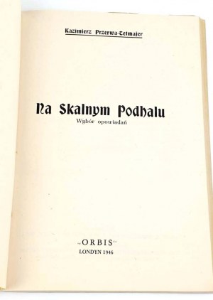 TETMAJER- NA SKALNYM PODHALU. il. Horowicz, 1946