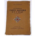 [57TH INFANTRY REGIMENT OF WIELKOPOLSKA]. PODWAPINSKI - ILLUSTRATED OUTLINE OF THE HISTORY OF THE 57TH P.P. WLKP. (3 P. STRZELC. WLKP.).