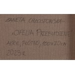 Żaneta Chłostowska (ur. 1983, Zielona Góra), Ofelia Przebudzenie, 2023