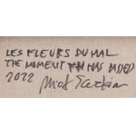 Michal Slezkin (geb. 1960, Warschau), Les Fleurs du Mal. Der Augenblick, der vergangen ist, 2022