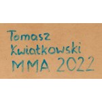 Tomasz Kwiatkowski (ur. 1955), MMA, 2022