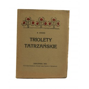 STECKI K. - Triolety tatrzańskie, Zakopane 1923r.
