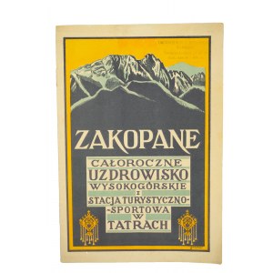 ZWOLIŃSKI Tadeusz - Zakopane całoroczne uzdrowisko wysokogórskie i stacja turystyczno-sportowa w Tatrach, Zakopane 1929r.