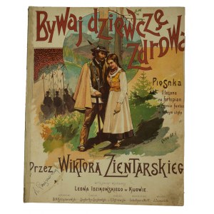 Bywaj dziewczę zdrowa von Wiktor Zientarski, ein für Klavier komponiertes Lied in Form einer Fantasie im leichten Stil