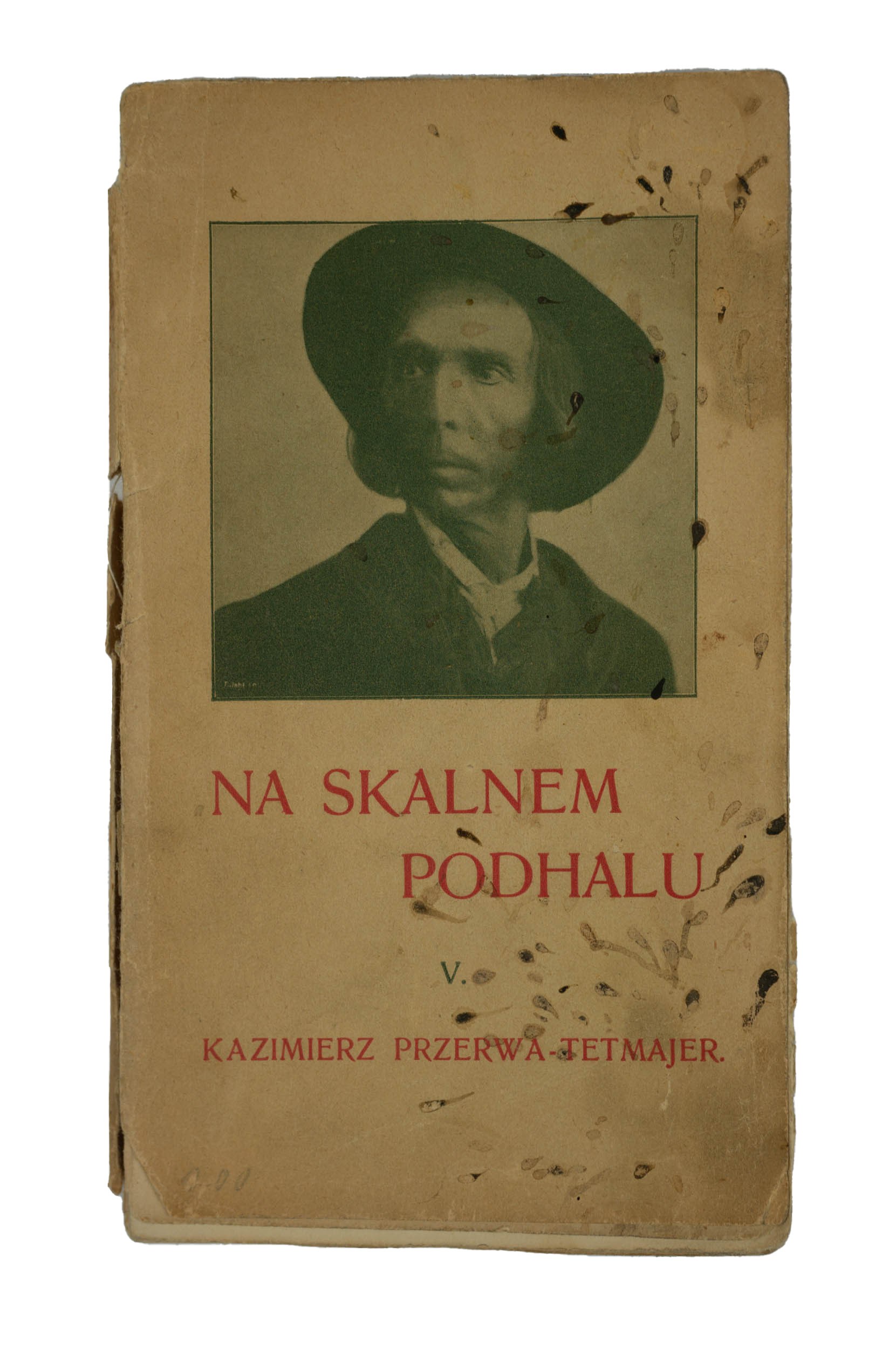 Kazimierz Przerwa Tetmajer Widok Ze świnicy Do Doliny Wierchcichej PRZERWA - TETMAJER Kazimierz - Na Skalnem Podhalu, 1910r., wydanie