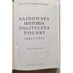 POBÓG-MALINOWSKI Władysław - NAJNOWSZA HISTORIA POLITCZNA POLSKI 1864-1945