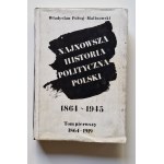 POBÓG-MALINOWSKI Władysław - NAJNOWSZA HISTORIA POLITCZNA POLSKI 1864-1945