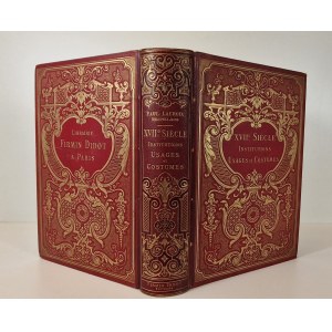 LACROIX - XVII CENTURY - Beautiful binding , chromolithographs XVIIe SIECLE INSTITUTIONS USAGES ET COSTUMES Edition 1880.