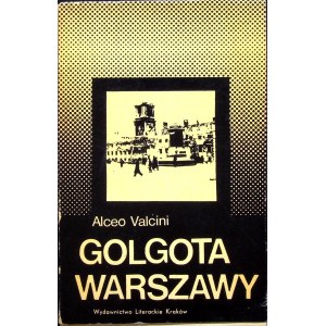 VALCINI Alceo - GOLGOTA WARSZAWY Wydanie 1