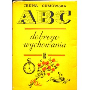 GUMOWSKA Irena - ABC DOBREGO WYCHOWANIA