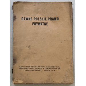 [1930 wykład UJ] Dawne polskie prawo prywatne