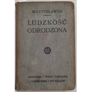 Lutosławski Wincenty - Znovuzrodenie ľudstva, vízie budúcnosti, 1910