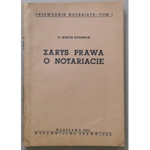 Natanson Wiktor Dr - Zarys prawa o notariacie - 1953.