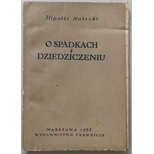 Notecki Hipolit - O dedičstve a dedení. 1955.