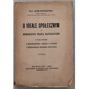 Petrażycki Leon - O ideale społecznym i odrodzeniu prawa naturalnego, 1925