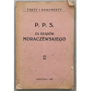 P.P.S. Za rządów Moraczewskiego, Fakty i dokumenty, 1922 [druk komunistyczny]