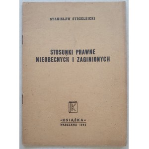 Strzelbicki S., Právní vztahy nepřítomných a nezvěstných, 1946