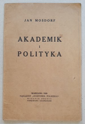 Mosdorf Jan, Academician and Politics, 2nd ed. 1929 [All-Polish Youth, PLO, ONR].