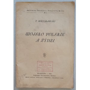 Mścisławski T., Wojsko Polskie a Żydzi, 1923 [Biblioteczka Żydoznawcza..., antysemityzm]