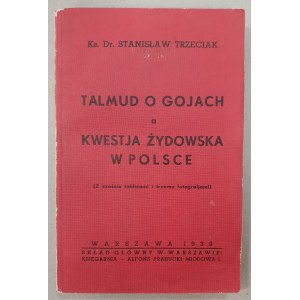 Trzeciak Stanisław, Talmud o gojach a kwestia żydowska w Polsce [1939, antysemityzm]