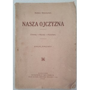 Wasiutyński Bohdan, Nasza Ojczyzna, Ziemia Naród Państwo, 1924