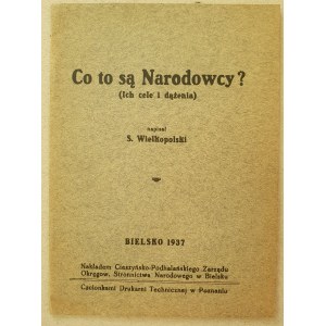 Wielkopolski St.,Co to są Narodowcy? Bielsko, 1937, II wyd.