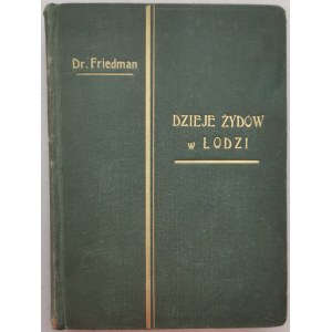 Dr. Friedman Filip, Dějiny Židů v Lodži [1935, Judaica, věnování].