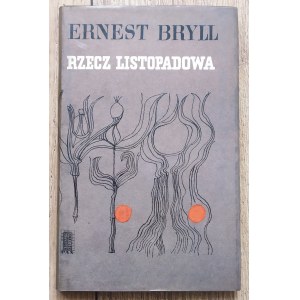 Bryll Ernest • Rzecz listopadowa [Marian Stachurski]