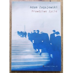 Zagajewski Adam • Prawdziwe życie [dedykacja autorska]