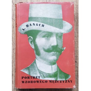 Banach Andrzej • Portret wzorowego mężczyzny