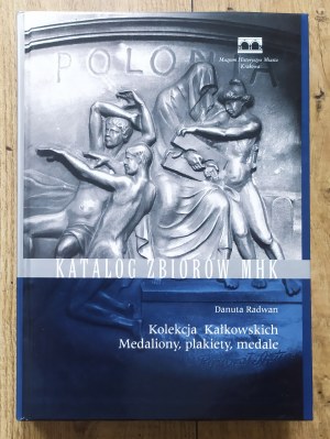 Radwan Danuta • Kolekcja Kałkowskich. Medaliony, plakiety, medale