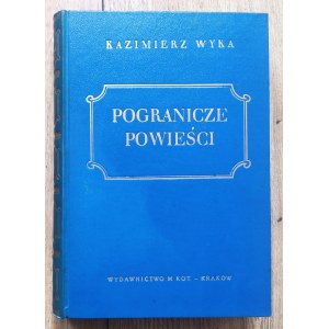 Wyka Kazimierz • Pogranicze powieści [oprawa płótno zdobione]
