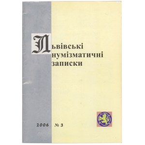 Lwowskie zapiski 2006/3 [Szóstaki Jana Kazimierza i inne opracowania]