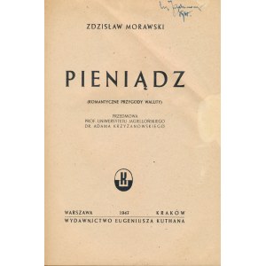 Pieniądz (romantyczne przygody waluty), Morawski, 1947