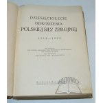 DZIESIĘCIOLECIE Odrodzenia Polskiej Siły Zbrojnej 1918-1928.