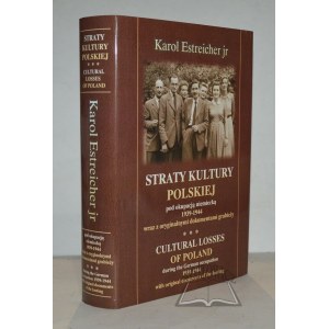 ESTREICHER Karol ml., Straty poľskej kultúry pod nemeckou okupáciou 1939 - 1944 s originálmi dokumentov o rabovaní.