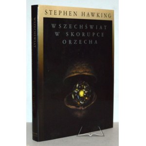 HAWKING Stephen, Wszechświat w skorupce orzecha.