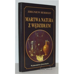 HERBERT Zbigniew, (Wyd. 1) Martwa natura z wędzidłem.