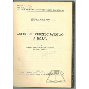 JASINOWSKI Bogumił, Východní křesťanství a Rusko na pozadí rozdělení civilizačních prvků Východu a Západu.