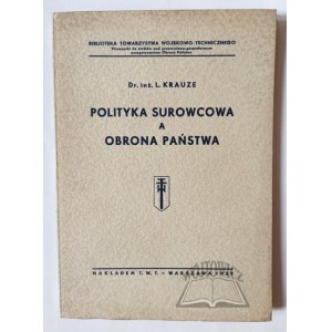 KRAUZE Leonard, Surovinová politika a obrana státu.