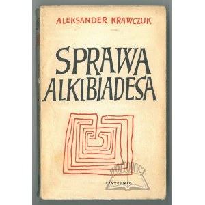 KRAWCZUK Alexander (1st ed., Autograph), The Case of Alkibiades.