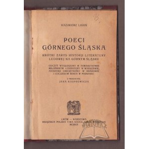 LIGOŃ Kazimierz, Poeci Górnego Śląska. Stručný nástin dějin lidové literatury v Horním Slezsku.