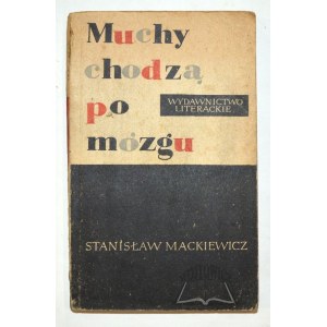 MACKIEWICZ Stanislaw (1st ed.), Flies walk on the brain.