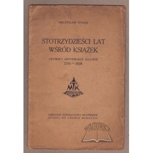 OPAŁEK Mieczysław, Sto tridsať rokov medzi knihami.