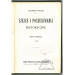 PUŁASKI Kazimierz, Szkice i poszukiwania historyczne.