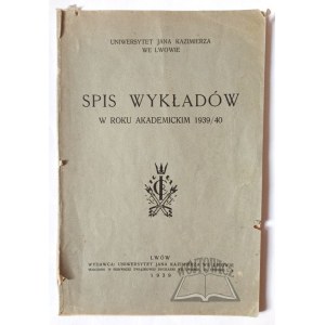 SPIS wykładów w roku akademickim 1939/40.