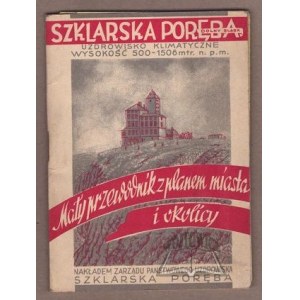 SZKLARSKA Poręba, uzdrowisko klimatyczne (Góry Olbrzymie). Mały przewodnik.