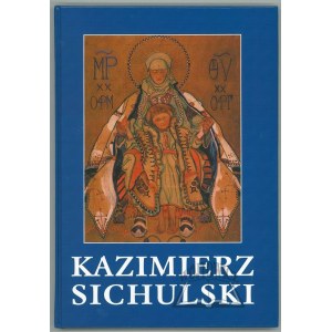 SICHULSKI Kazimierz 1879-1942, Malerei, Zeichnung, Druckgrafik.