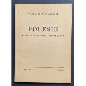 WINOGRODZKI Grzegorz - Polesie - szkic krajoznawczo-historyczny. Lubieszów [1937]
